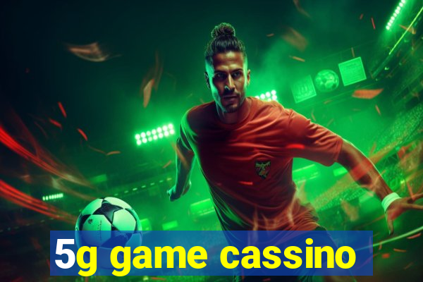 5g game cassino